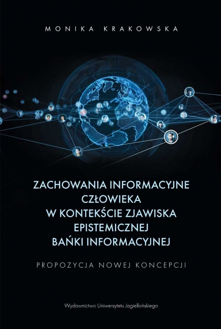 Okładka książki: Monika Krawkowska, Zachowania informacyjne człowieka w kontekście zjawiska epistemicznej bańki informacyjnej